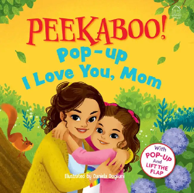 Pee-Ka-Boo! Pop-Up: I Love You Mummy: Pop-Up and Lift the Flap by Wonder House Books