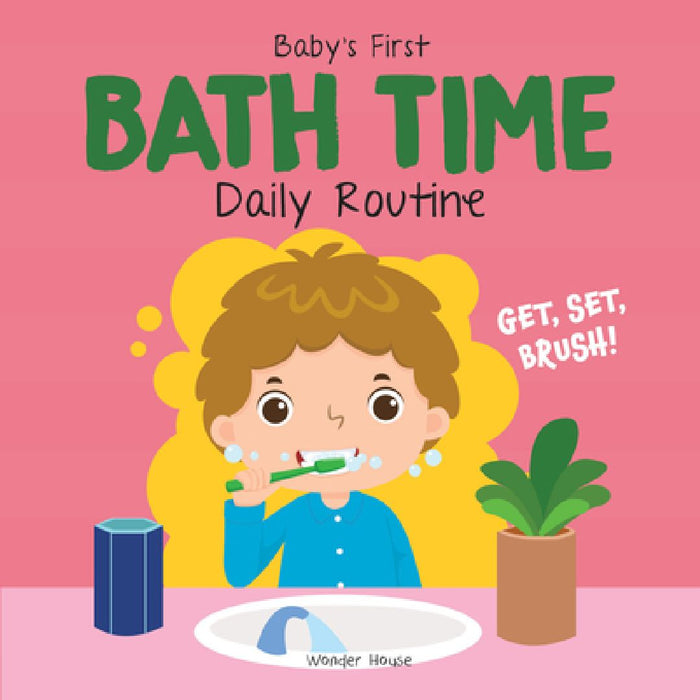 Baby's First Bath Time: Daily Routine by Wonder House Books