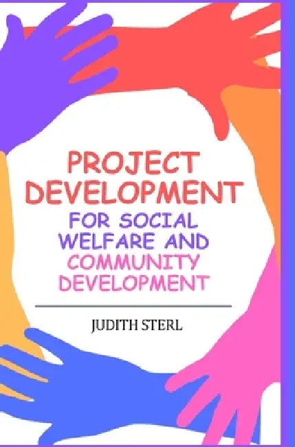 Project Development for Social Welfare and Community Development by Judith Sterl