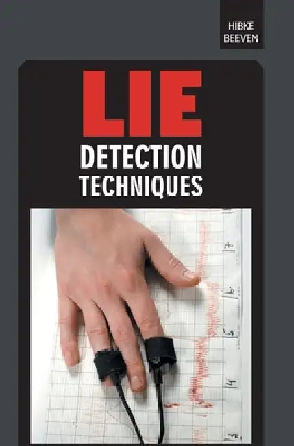 Lie Detection Techniques by Hibke Beeven