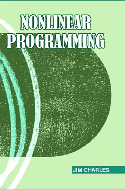 Nonlinear Programming by Jim Charles