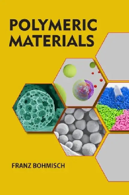 Polymeric Materials by Franz Bohmisch