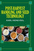 Post Harvest Handling and Seed Technology by Karl Heinz Keil