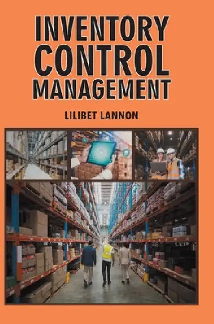 Inventory Control Management by Lilibet Lannon