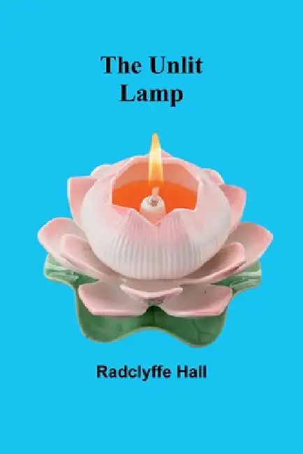 The unlit lamp by Radclyffe Hall