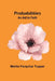 Probabilities: An aid to Faith by Martin Farquhar Tupper