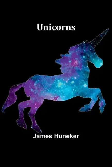 Unicorns by James Huneker