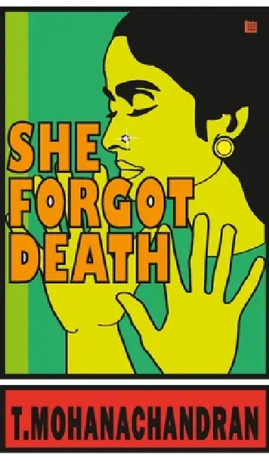 She Forgot Death by T Mohanachandran