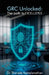 GRC Unlocked: The path to Excellence by Sharade Kamalanathan
