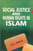 Social Justice and Human Rights in Islam by N.K. Singh