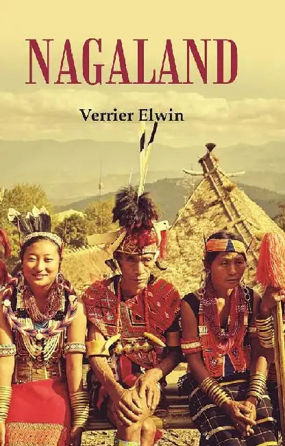 Nagaland by Verrier Elwin