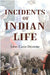 Incidents of Indian Life by John Cave  Browne