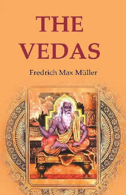 The Vedas by Fredrich Max MÃ¼ller