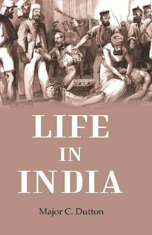 Life In India by Major C. Dutton