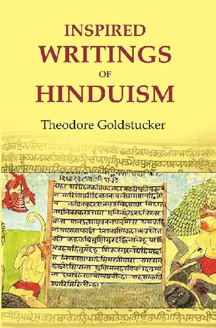 Inspired Writings of Hinduism by Theodore Goldstucker