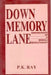 Down Memory Lane by P.K. Ray