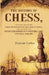 The History of Chess: From The Time of The Early Invention of The Game In India, Till The Period of Its Establishment In Western and Central Europe by Duncan Forbes