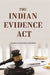 The Indian Evidence Act: With An Introduction on The Principles of Judicial Evidence by James Fitzjames Stephen