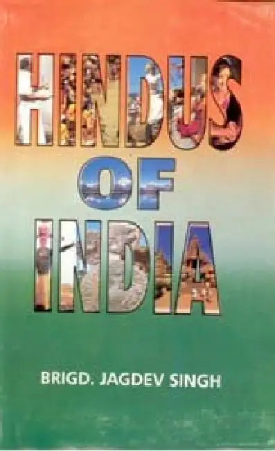 Hindus of India by Brig. Jagdev Singh