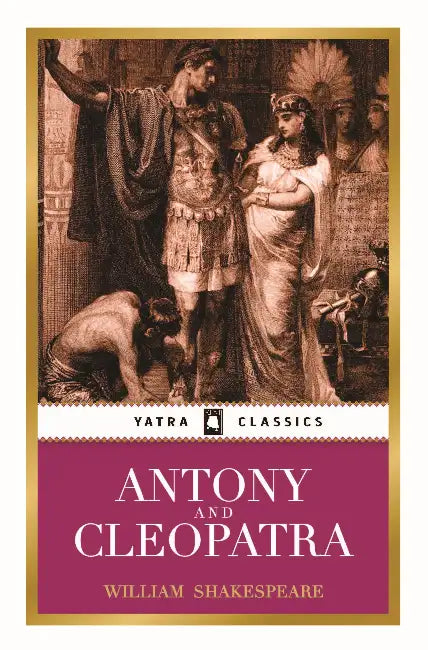 Antony And Cleopatra by William Shakespeare