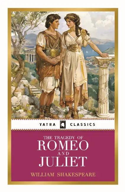 The Tragedy of Romeo and Juliet by William Shakespeare