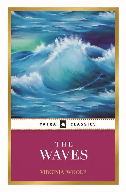 The Waves by Virginia Woolf