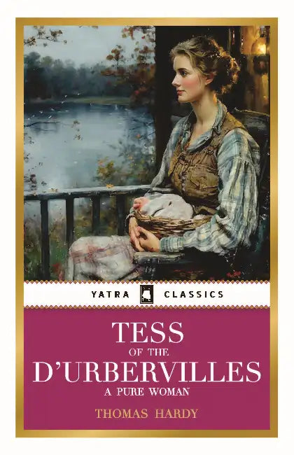 Tess of the D'Urbervilles by Thomas Hardy