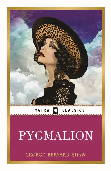 Pygmalion by George Bernard Shaw