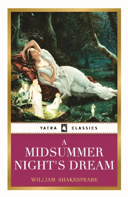 A Midsummer Night's Dream by William Shakespeare
