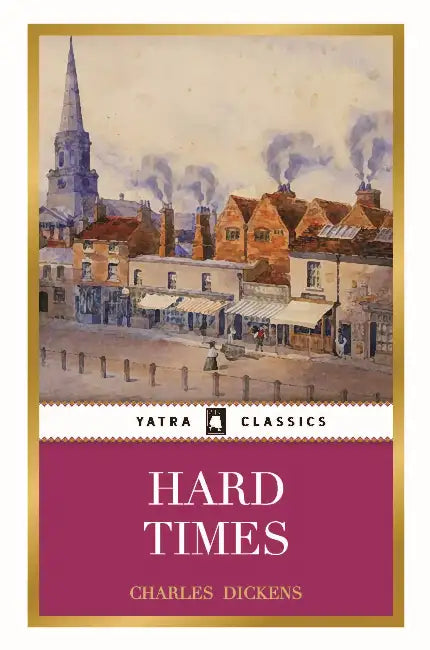 Hard Times by Charles Dickens