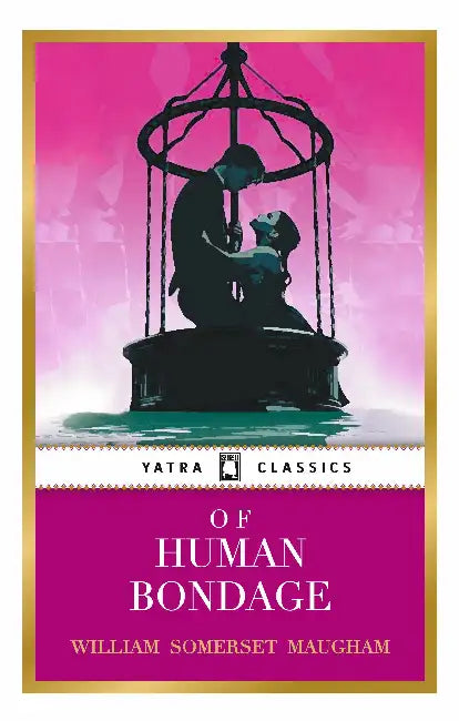Of Human Bondage by W. Somerset Maugham