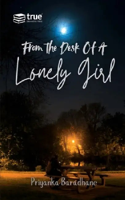 From the desk of a Lonely Girl by Priyanka Baradhane