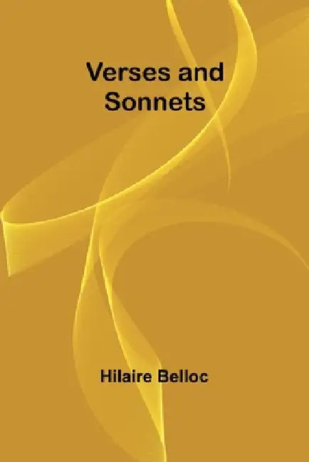 Verses and Sonnets by Hilaire Belloc
