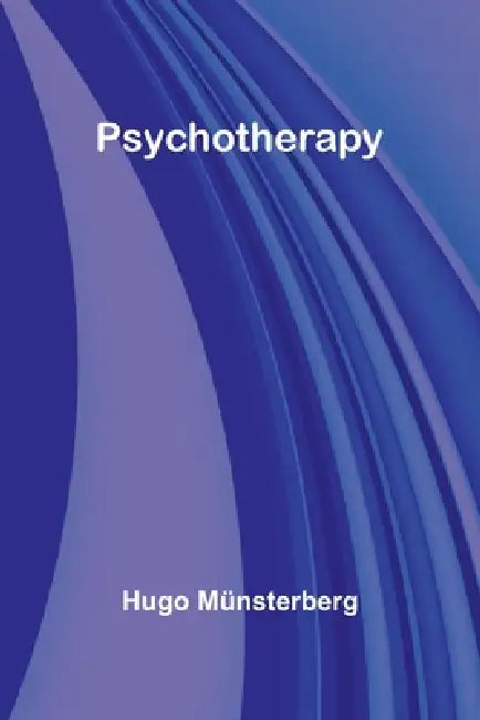 Psychotherapy by Hugo Münsterberg