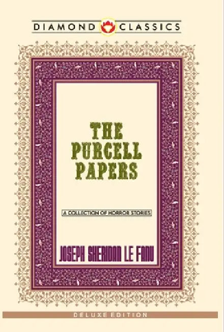 The Purcell Papers by J. Sheridan Le Fanu