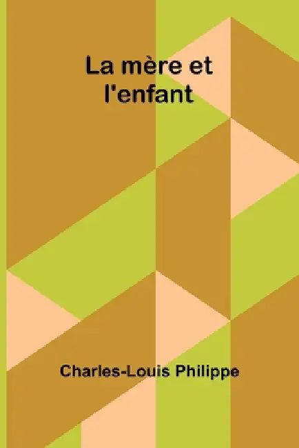 La mère et l'enfant by Charles-Louis Philippe