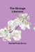 The Strange Likeness by Harriet Pyne Grove