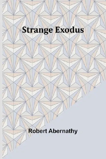 Strange Exodus by Robert Abernathy