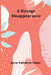 A Strange Disappearance by Anna Katharine Green