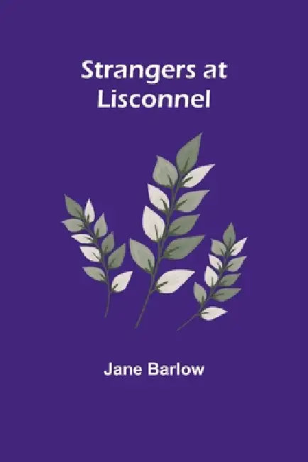 Strangers at Lisconnel by Jane Barlow