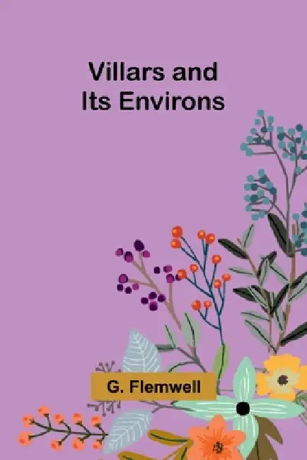 Villars and Its Environs by G. Flemwell