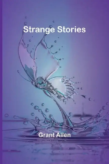 Strange Stories by Grant Allen