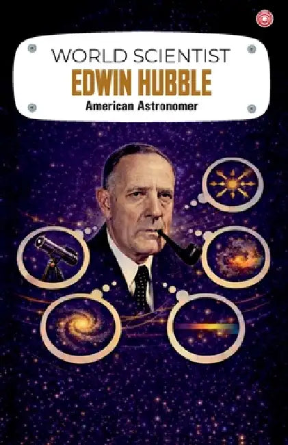 World Scientist: Edwin hubble by Manish Verma