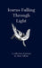 Icarus Falling Through Light by Riley Villont
