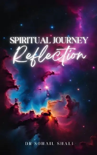 Spiritual Journey Reflection by Sohail Shali