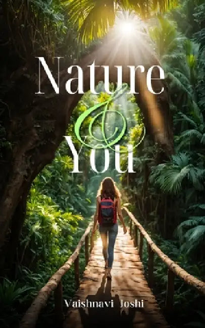 Nature and You by Vaishnavi Joshi