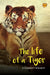 The Life Of A Tiger by S. Eardley-Wilmot