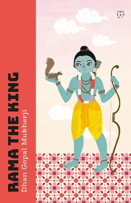Rama The King by Dhan Gopal Mukherji