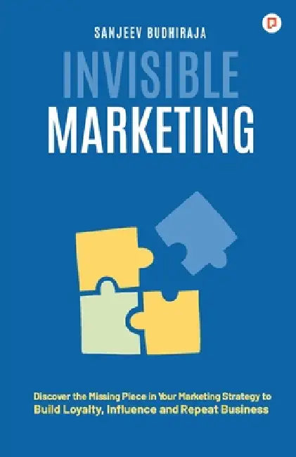 Invisible Marketing by Sanjeev Budhiraja
