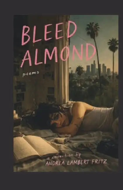 Bleed Almond by Andrea Lambert Fritz